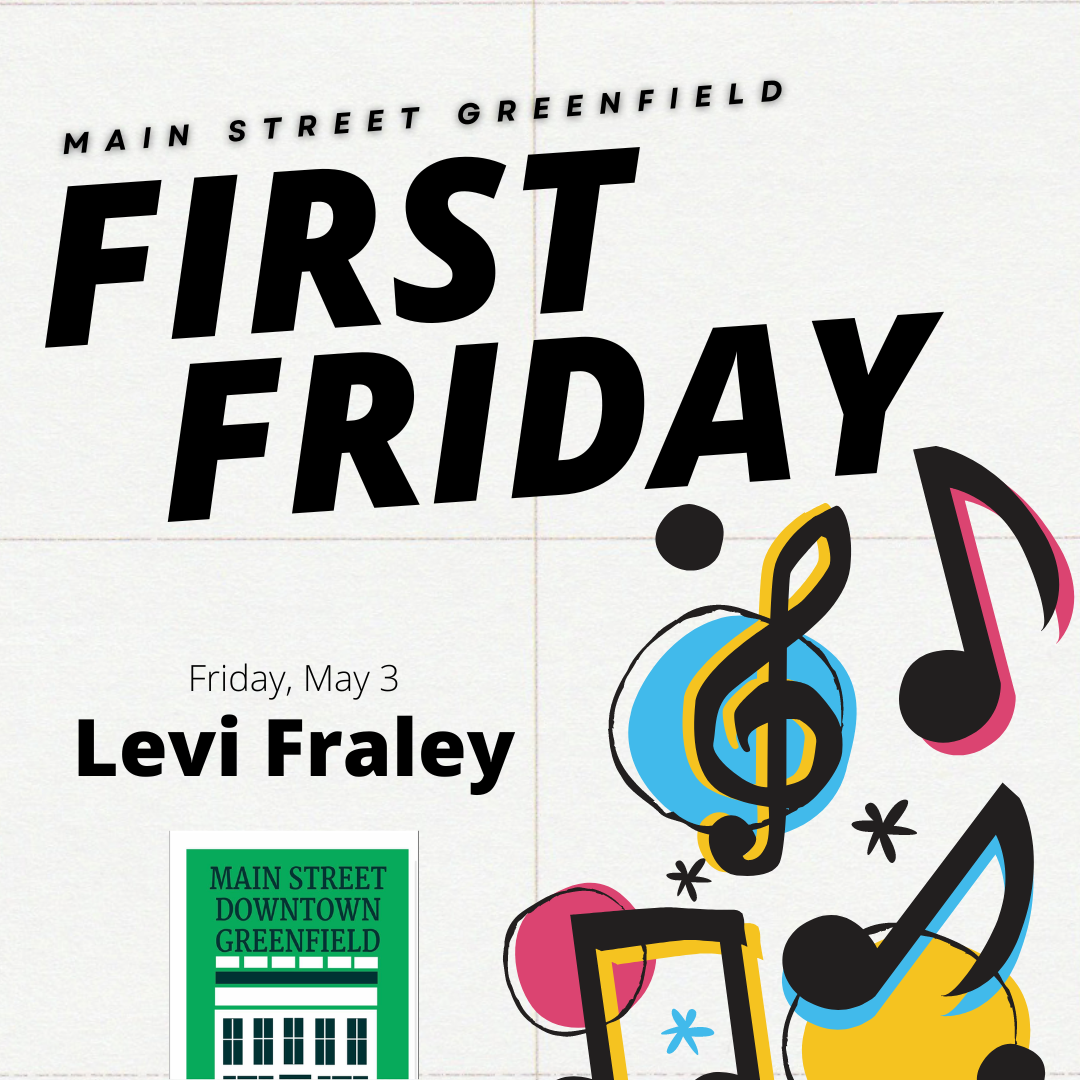 Greenfield Main Street First Friday Event: Featuring Levi Fraley
