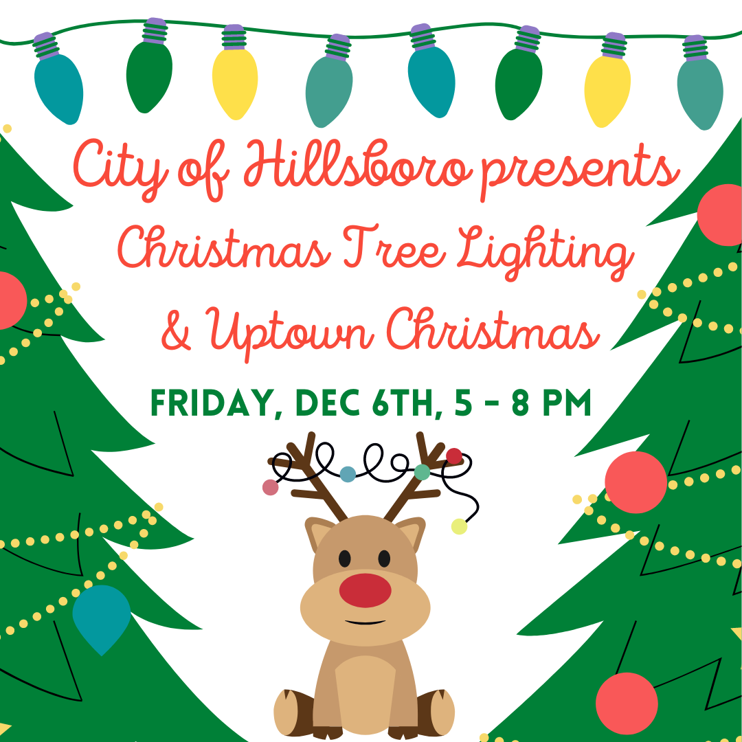 City of Hillsboro Tree Lighting & Uptown Christmas